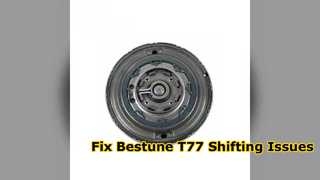 Bestune T77 7DCT220 ギアシフトフォーク修理ソリューション