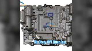Chery Arrizo CVT180 バルブボディのジッターと滑りを修正